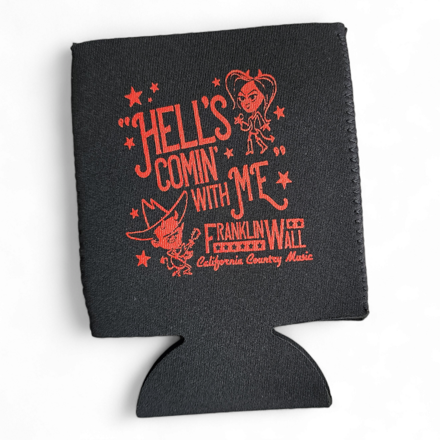 Hell's Coming With Me Koozie